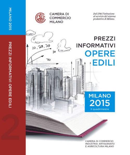 Prezzi informativi delle opere edili in Milano. Secondo quadrimestre 2015 - copertina