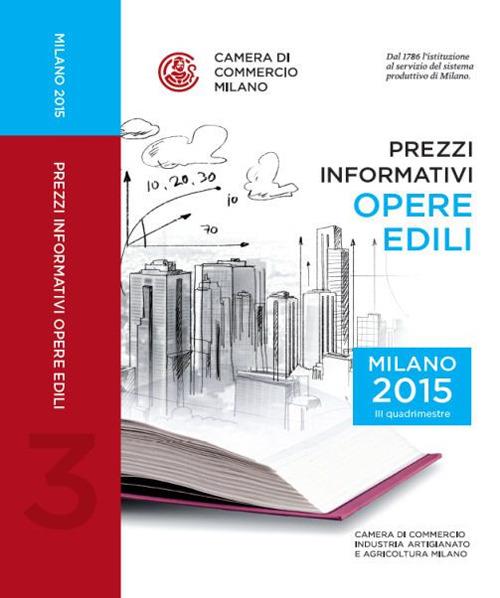 Prezzi informativi delle opere edili in Milano. Terzo quadrimestre 2015 - copertina