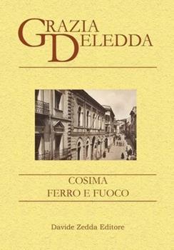 Libro Cosima-Ferro e fuoco Grazia Deledda