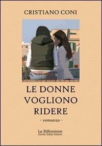 Le donne vogliono ridere - Cristiano Coni - copertina