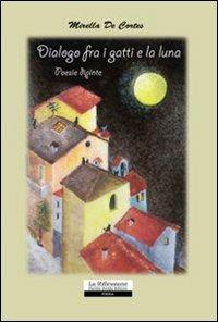 Dialogo fra i gatti e la luna - Mirella De Cortes - copertina