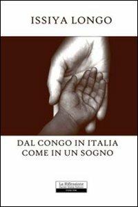 Dal Congo in Italia come in un sogno - Issiya Longo - copertina