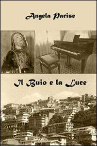 Il buio e la luce - Angela Parise - copertina