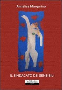Il sindacato dei sensibili - Annalisa Margarino - copertina