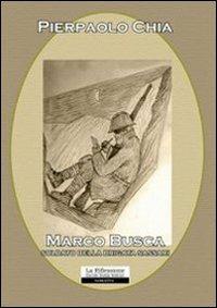 Marco Busca. Soldato della brigata Sassari - Pierpaolo Chia - copertina