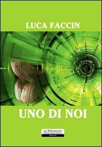 Uno di noi - Luca Faccin - copertina