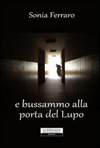 E bussammo alla porta del lupo - Sonia Ferraro - copertina