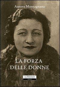 La forza delle donne - Aurora Montagnana - copertina