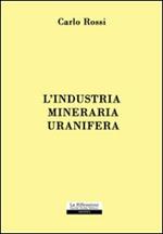 L' industria mineraria uranifera