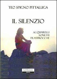 Il silenzio - Teo Spigno Pittaluga - copertina