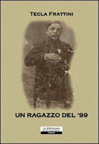 Un ragazzo del '99 - Tecla Frattini - copertina