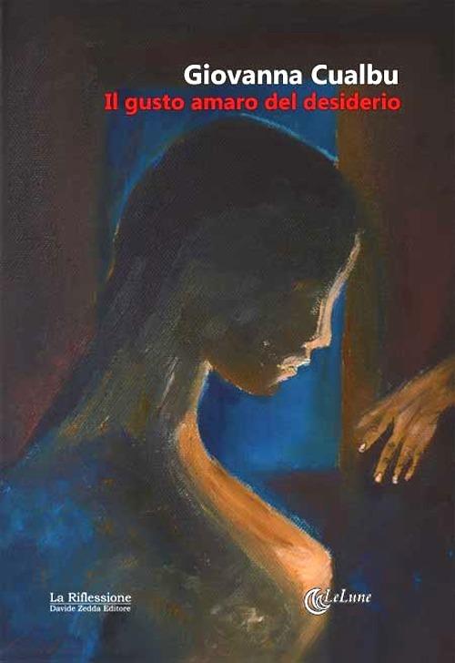 Il gusto amaro del desiderio - Giovanna Cualbu - copertina