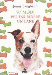 Novantasette modi per far ridere un cane - Jenny Langbehn - copertina