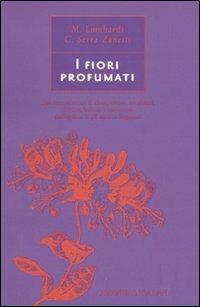 I fiori profumati - Margherita Lombardi,Cristina Serra-Zanetti - 4