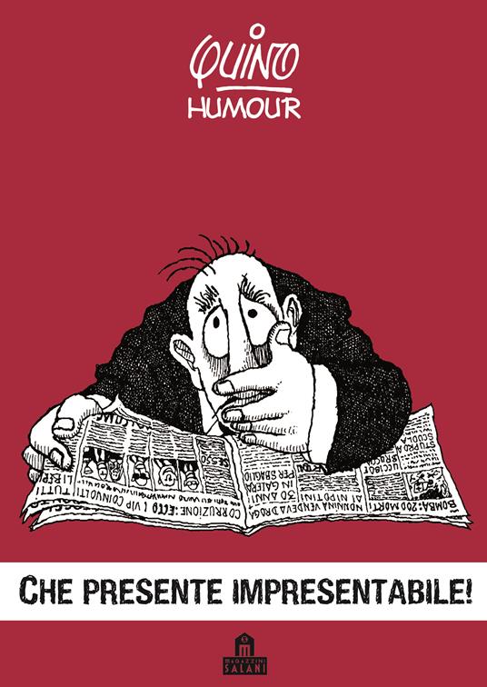 Che presente impresentabile! - Quino - copertina