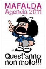 Quest'anno non mollo!!! Mafalda. Agenda 2011