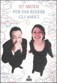 Novantasette modi per far ridere gli amici - copertina