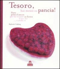 Tesoro, hai messo su pancia! - Raphaële Vidaling - copertina