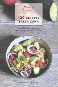 120 ricette salva cena - Manuela Vanni - copertina