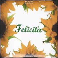 Felicità. Ediz. illustrata - copertina
