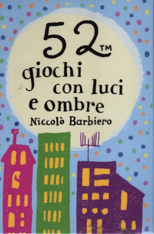 52 giochi con luci e ombre. Carte - Niccolò Barbiero - copertina