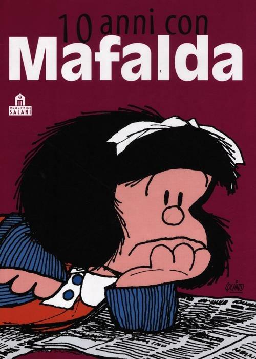 10 anni con Mafalda - Quino - copertina