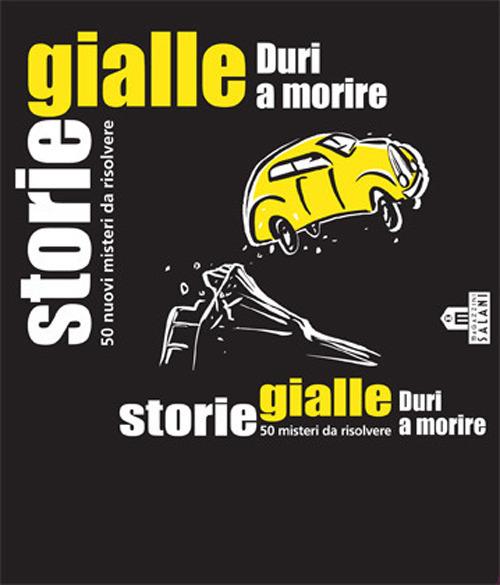 Storie gialle. Duri a morire. 50 nuovi misteri da risolvere. Carte - Holger Bösch - copertina