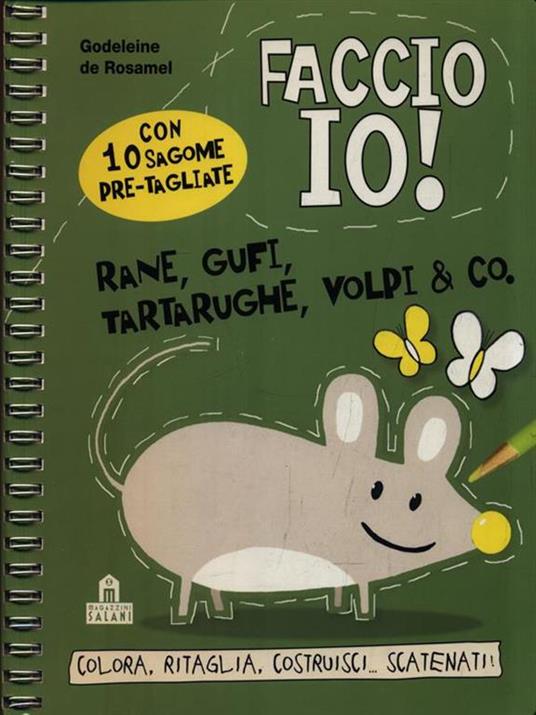 Rane, gufi, tartarughe, volpi & co. Faccio io! - Godeleine de Rosamel - 3