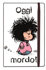 Taccuino Mafalda. Oggi mordo!
