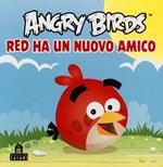 Angry birds. Red ha un nuovo amico