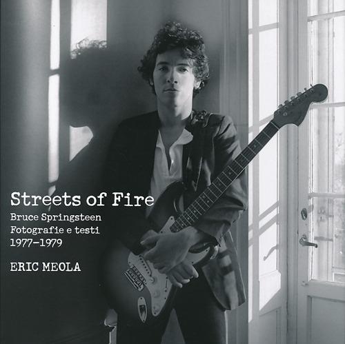 Streets of fire. Bruce Springsteen. Fotografie e testi 1977-1979. Ediz. illustrata - Eric Meola - 4