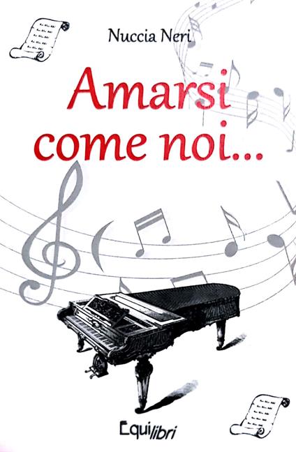 Amarsi come noi... - Nuccia Neri - copertina
