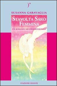 Stavolta sarò femmina - Susanna Garavaglia - copertina