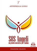 SOS angeli. Un pronto soccorso per l'anima. Con Contenuto digitale per download e accesso online