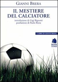 Il mestiere del calciatore - Gianni Brera - copertina
