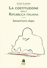 La Costituzione della Repubblica italiana ovvero Settant'anni dopo