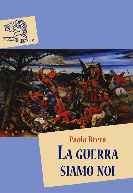 La guerra siamo noi - Paolo Brera - ebook