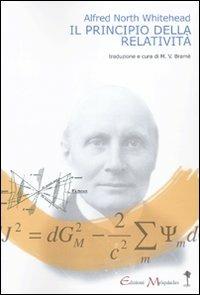Il principio della relatività. Con applicazioni di fisica - Alfred North Whitehead - copertina