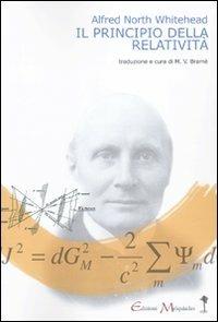 Il principio della relatività. Con applicazioni di fisica - Alfred North Whitehead - copertina