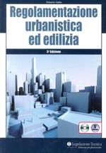 Regolamentazione urbanistica ed edilizia. Con CD-ROM