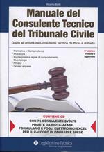 Manuale del consulente tecnico del tribunale civile. Guida all'attività del consulente tecnico d'ufficio e di parte. Con CD-ROM