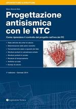 Progettazione antisismica con le NTC. Come riprendere il controllo del progeto nell'era del PC