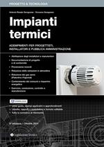 Impianti termici. Adempimenti per progettisti, installatori e pubblica amministrazione