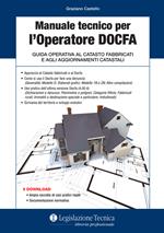 Manuale tecnico per l’operatore DOCFA. Guida operativa al catasto fabbricati e agli aggiornamenti catastali
