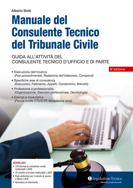 Manuale del consulente tecnico del tribunale civile. Guida all'attività del consulente tecnico d'ufficio e di parte - Alberto Botti - copertina