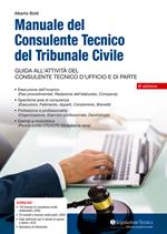 Manuale del consulente tecnico del tribunale civile. Guida all'attività del consulente tecnico d'ufficio e di parte
