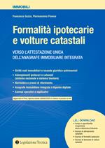 Formalità ipotecarie e volture catastali. Verso l'attestazione unica dell'anagrafe immobiliare integrata