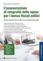 L' asseverazione di congruità delle spese per i bonus fiscali edilizi. Guida pratica dal computo all'asseverazione