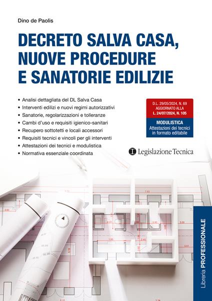 Decreto salva casa, nuove procedure e sanatorie edilizie - Dino De Paolis - copertina