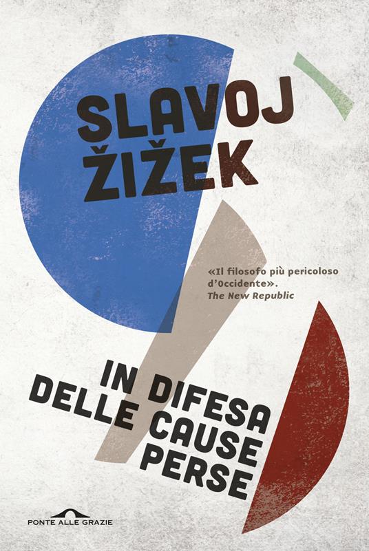 In difesa delle cause perse. Materiali per la rivoluzione globale - Slavoj Zizek - copertina